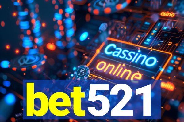 bet521