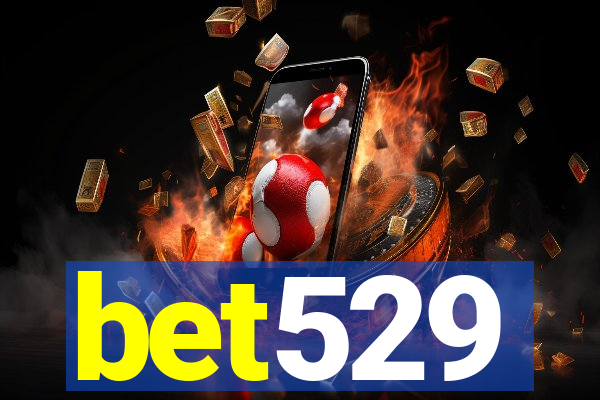 bet529