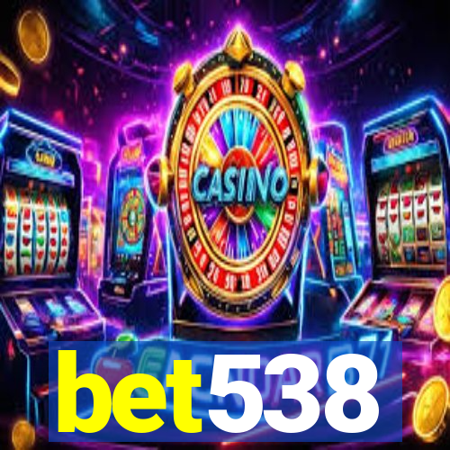 bet538