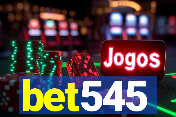 bet545