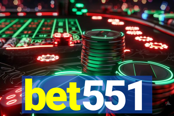 bet551