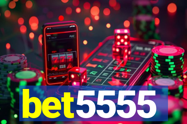 bet5555