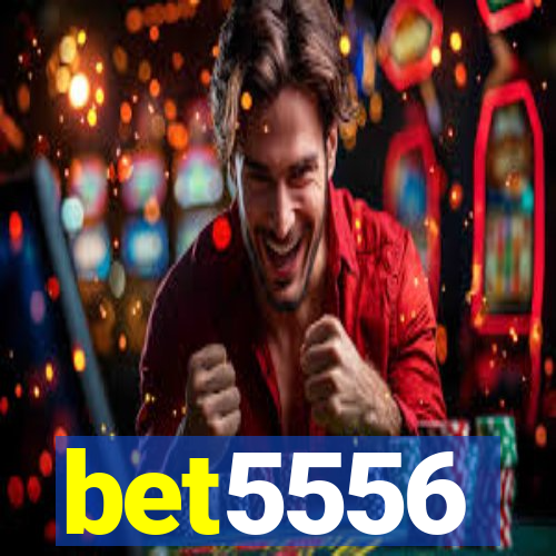 bet5556