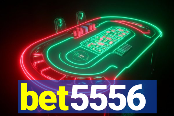 bet5556