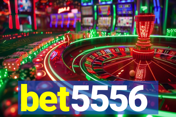 bet5556