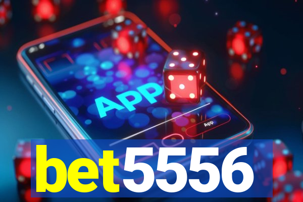 bet5556