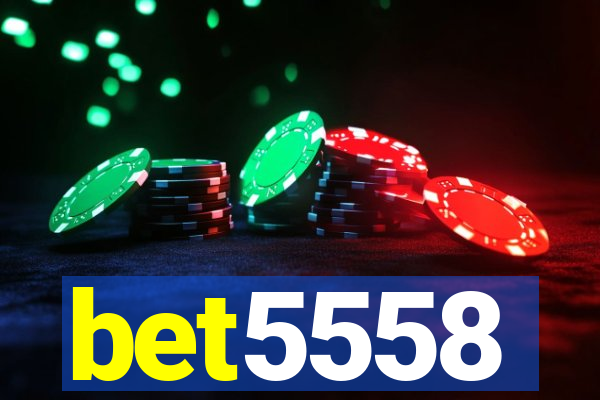 bet5558