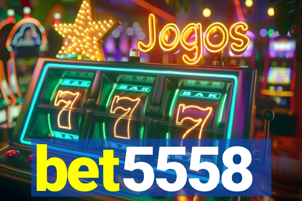 bet5558