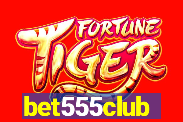 bet555club