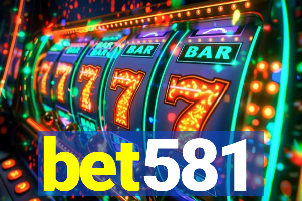 bet581