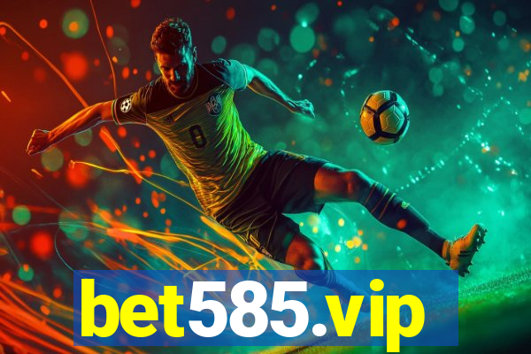 bet585.vip