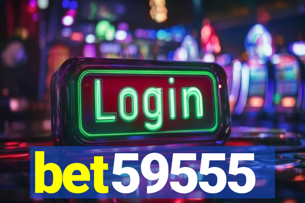 bet59555