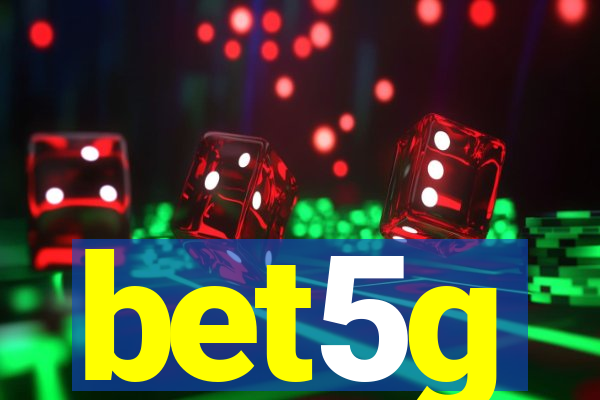 bet5g