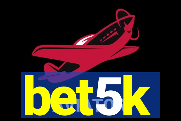 bet5k