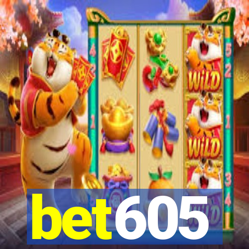 bet605