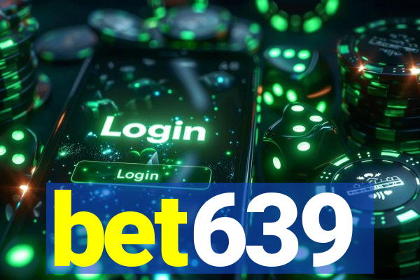bet639