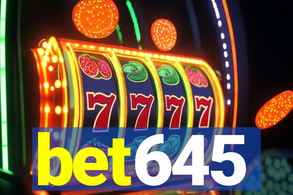 bet645