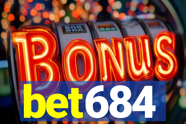 bet684