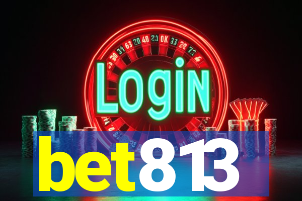 bet813