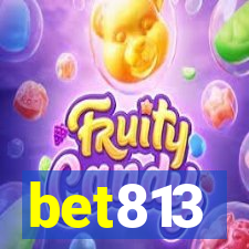bet813