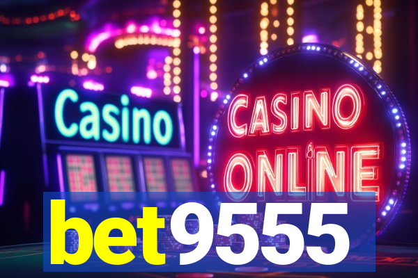 bet9555