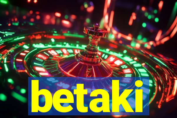 betaki
