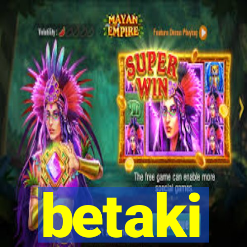 betaki