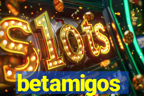 betamigos