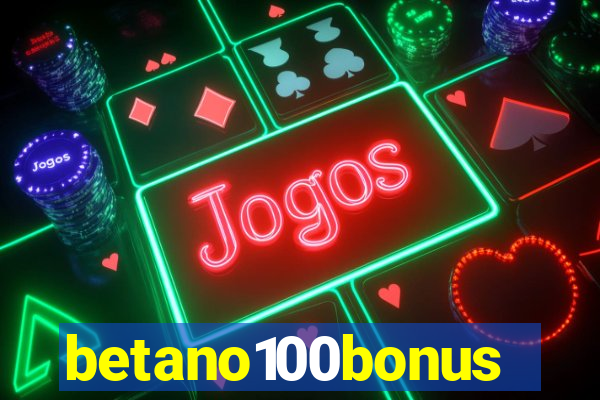 betano100bonus
