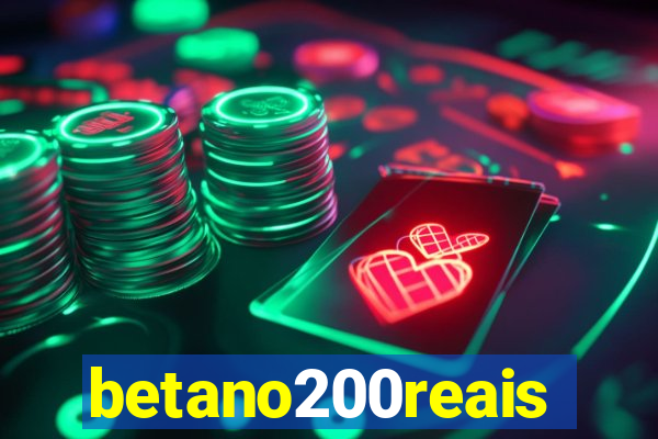 betano200reais