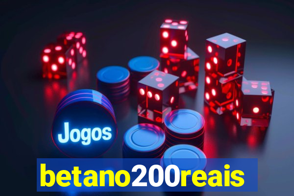 betano200reais