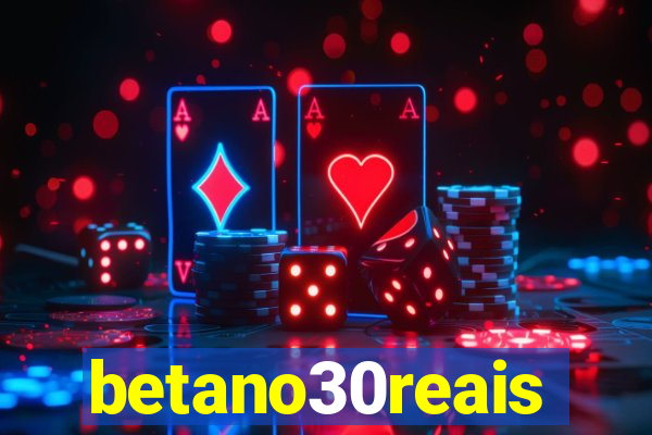 betano30reais