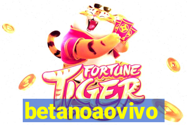 betanoaovivo