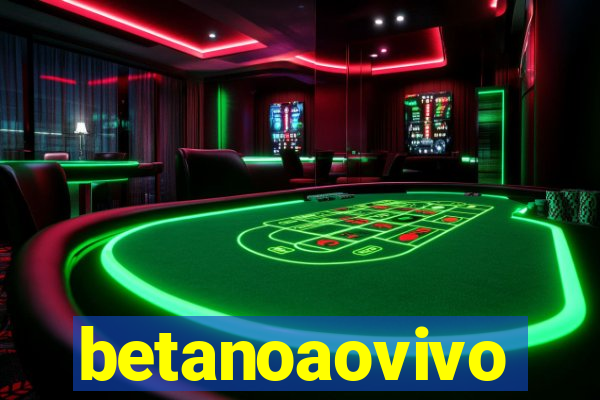 betanoaovivo