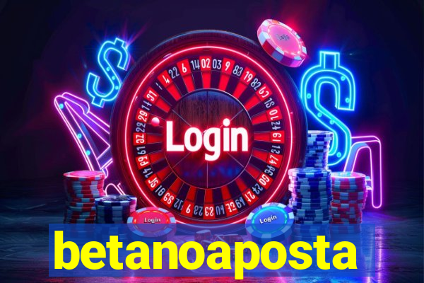 betanoaposta