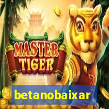 betanobaixar