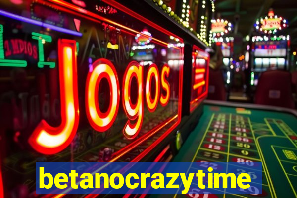 betanocrazytime