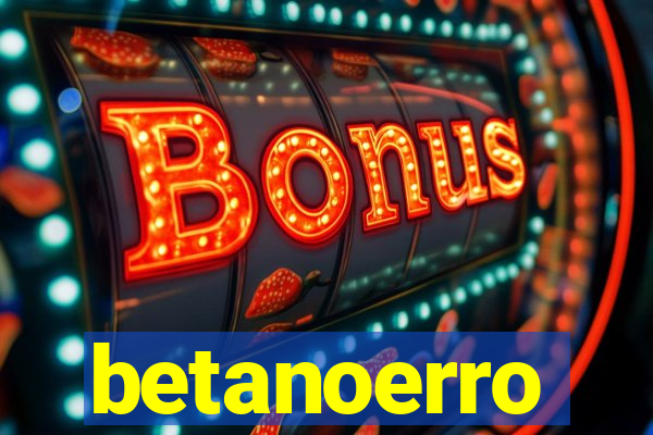 betanoerro