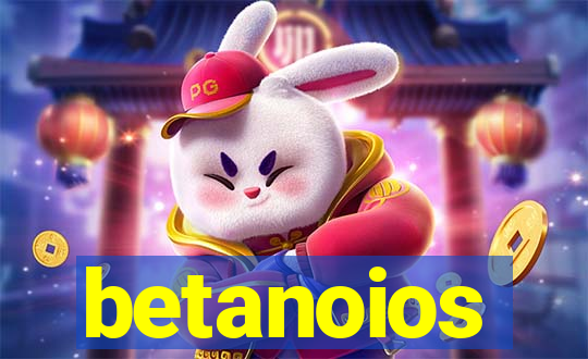 betanoios