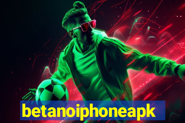 betanoiphoneapk