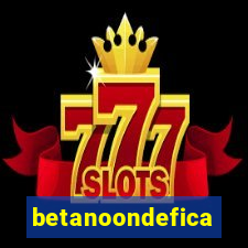 betanoondefica