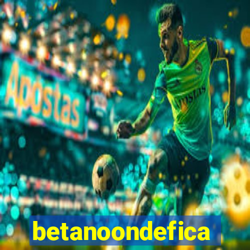 betanoondefica