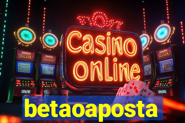 betaoaposta