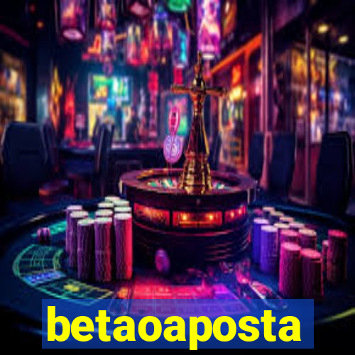 betaoaposta