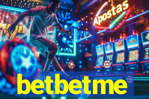 betbetme