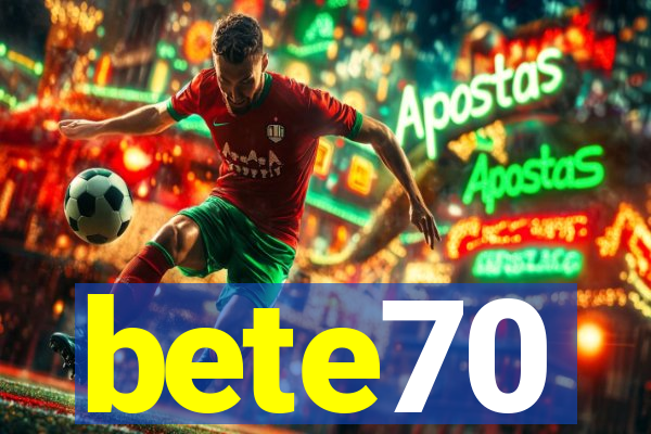 bete70