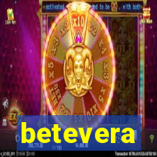 betevera