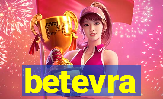 betevra