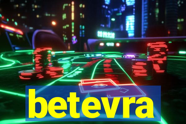 betevra