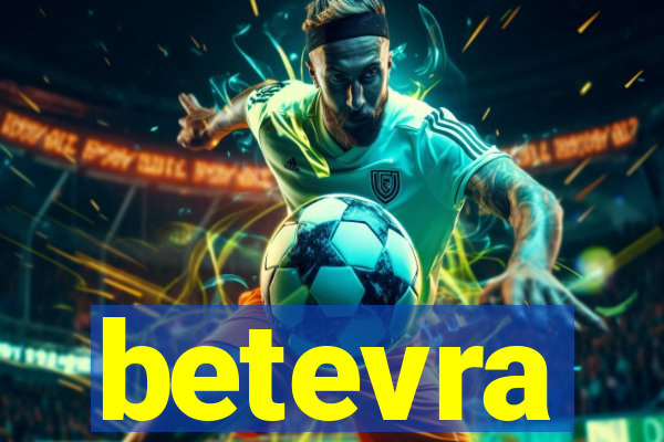 betevra